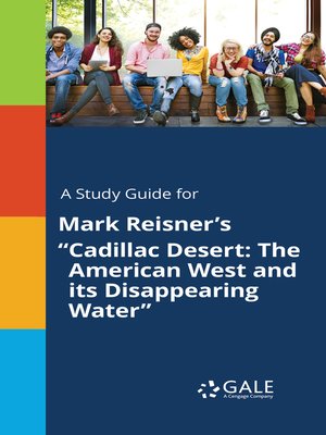 cover image of A Study Guide for Mark Reisner's "Cadillac Desert: The American West and its Disappearing Water"